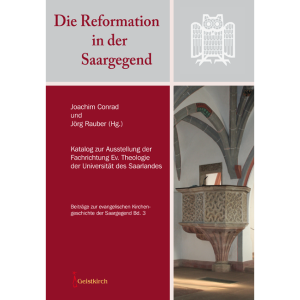 Die Reformation in der Saargegend