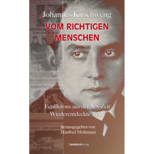 Johannes Kirschweng: Vom richtigen Menschen
